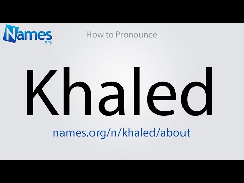 How to Pronounce Khaled