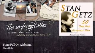 Stan Getz - Stars Fell On Alabama