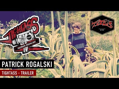 Patrick Rogalski | Tight Ass Video | Trailer | Team Titus