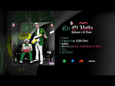 Jumex Palmas & NFS G Rose - En El Valle (Full EP Audio)