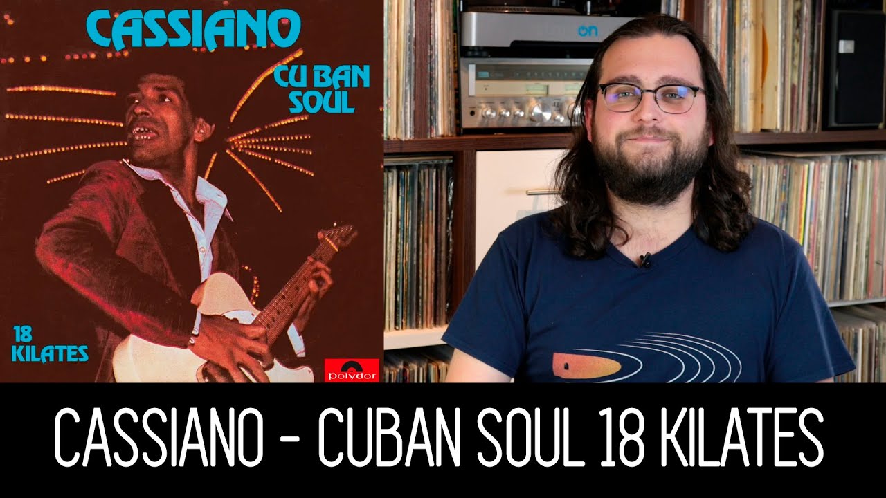 CASSIANO - CUBAN SOUL 18 KILATES | ALBUM REVIEW