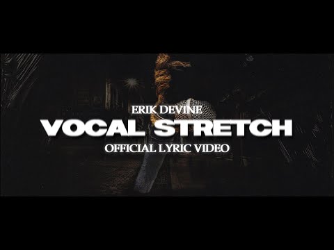 Erik Devine - Vocal Stretch