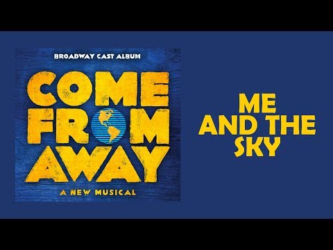 Me and the Sky — Come From Away (Lyric Video) [OBC]