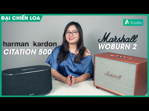 [Đại chiến loa] Marshall Woburn 2 vs H/K Citation 500| Loa nào hay hơn ???