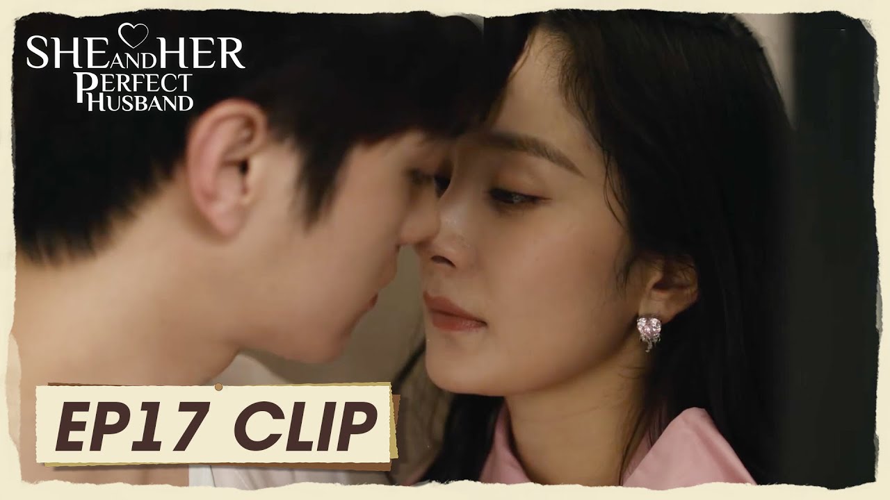 EP17 Clip | Their kiss was interrupted by the phone | She and Her Perfect Husband | 爱的二八定律 | ENG SUB