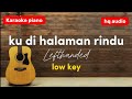 Ku Di Halaman Rindu Lefthanded Karaoke Piano Low Key
