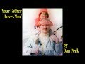 Your Father Loves You by Dan Peek