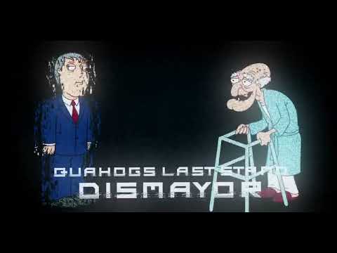 QUAHOG'S LAST STAND - DISMAYOR [DISMAY REVAMP]