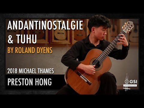 Roland Dyens's "Andantinostalgie" & "Tuhu" performed by Preston Hong on a 2018 Michael Thames guitar