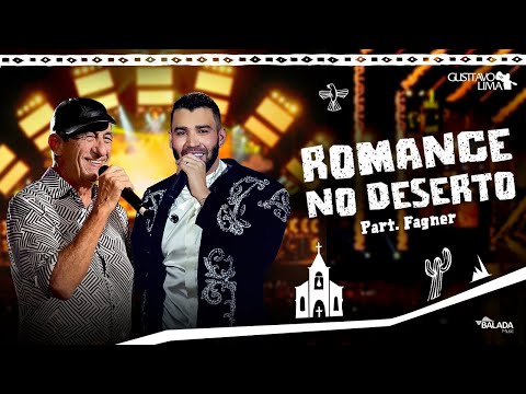 Romance no Deserto (feat. Fagner) - Ao Vivo - Gusttavo Lima, Fagner (Letra/Lyrics) | Music Plus