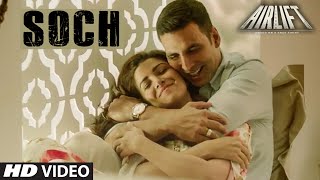 'SOCH NA SAKE' Video | AIRLIFT | Akshay Kumar, Nimrat Kaur | Arijit Singh, Tulsi Kumar | T-Series