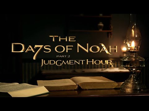 02. COMO EN LOS DÍAS DE NOÉ (La Hora Del Juicio)
