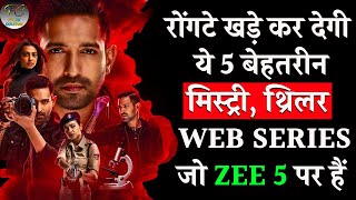 Top 5 Best Mystery, Crime, Thriller Web Series On Zee5 | Top Indian Web Series 2022 | Filmy Counter