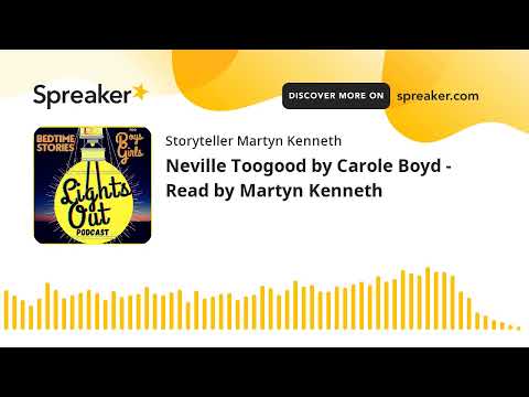 Neville Toogood by Carole Boyd - Read by Martyn Kenneth