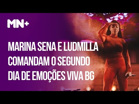 Marina Sena e Ludmilla comandam o segundo dia de Emoções Viva BG