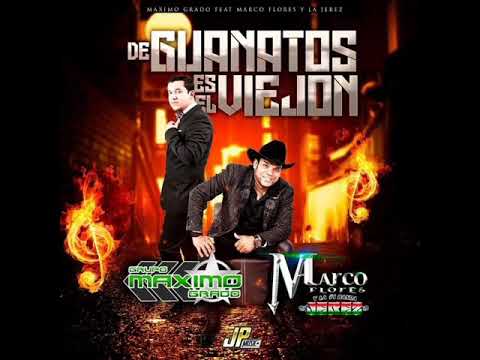 Máximo Grado ft Marco Florez y la Jerez "de guanatos es el viejo"
