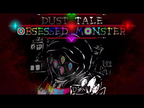 [Dusttale : Obsessed Monster] Theme: Phase 1-2