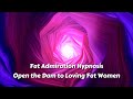 Fat Admiration Hypnosis Open The Dam To Loving Fat Women
