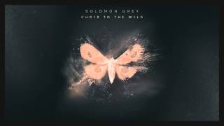 Solomon Grey - Choir To The Wild (extended groove version)