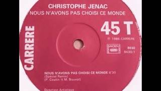 Christophe Jenac - Nous N' Avons pas choisi ce Monde  ( Special Remix )