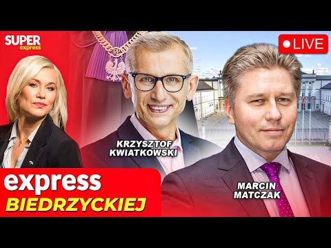 🔴EXPRESS BIEDRZYCKIEJ | KRZYSZTOF KWIATKOWSKI, PROF. MARCIN MATCZAK [NA ŻYWO]