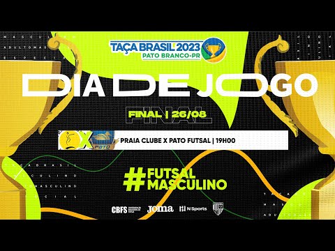 Taça Brasil Adulto Masc. Divisão Especial | Praia Clube x Pato Futsal | Final | Ao Vivo