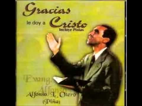 Alfonso L. Otero- Gracias le doy a Cristo