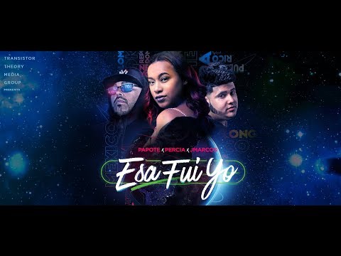 Esa Fui Yo - Papote, Percia, JMarcos (Ese Fui Yo Remix 2019)