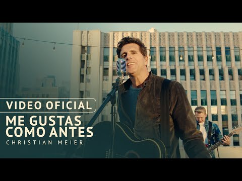 Christian Meier - Me Gustas Como Antes (Video Oficial)