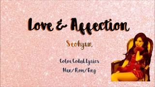 Seohyun (서현) - Love & Affection Color Coded Lyrics (Han/Rom/Eng)