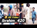 Ibrahim 420 tik tok || Ibrahim 420 New Video || Ibrahim 420 Ki Video || Ibrahim 420 ALL Comedy HD