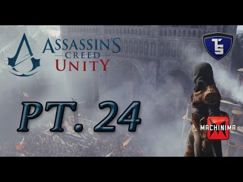 Assassin's Creed Unity Pt.24