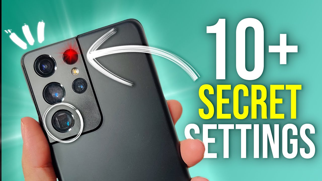 Galaxy S21 Ultra Hidden Features & Settings - First 10 Things to do