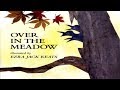 Over In The Meadow Book Read And Sung Aloud