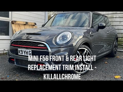 MINI F56 Light Surround Install Replacements Front & Rear - KillAllChrome