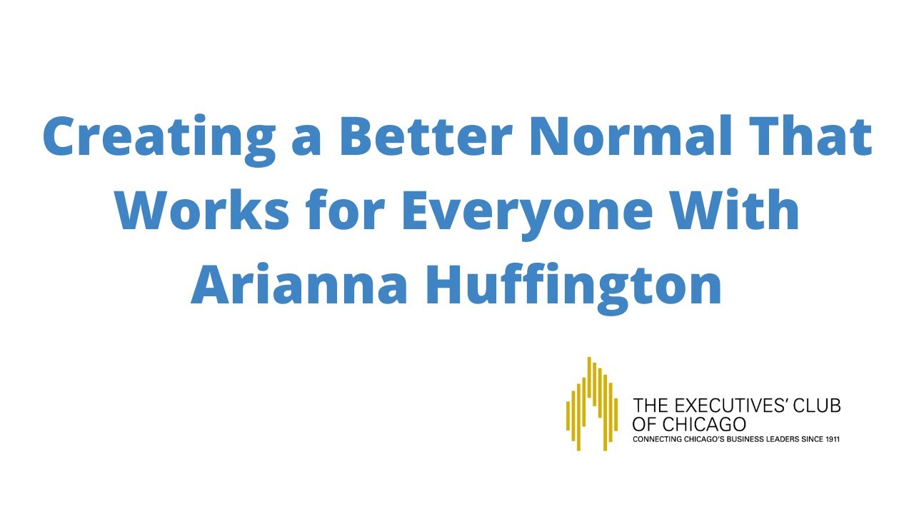 Creating a Better Normal That Works for Everyone With Arianna Huffington