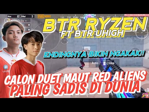 CALON DUET MAU RED ALIENS YANG PALING SADIS DI DUNIA!! BTR RYZEN & BTR UHIGH - PUBG MOBILE