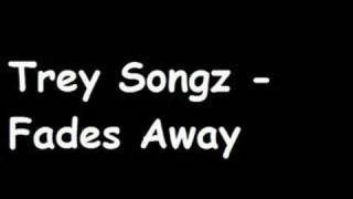Trey Songz - Fades Away