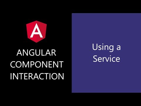 Angular Component Interaction 14 Using a Service