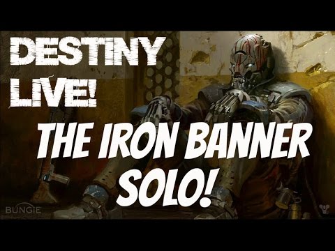 Destiny Solo Live! The Iron Banner Rusted Lands Game Play Commentary PS4