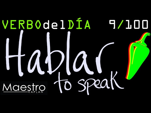 Verb of the day     HABLAR – TO SPEAK     9/100