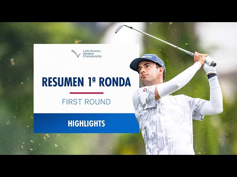 First Round Highlights | 2026 Latin America Amateur Championship