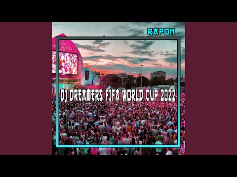 Dj Dreamers Fifa World Cup 2022 (Remix)