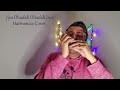 Jiya Dhadak Dhadak Kalyug Harmonica Tunes Umang Oza Rahatfatehalikhan