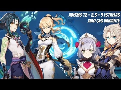 Genshin Impact - Abismo (2.3) - Andar 12, 9 estrelas - Xiao Geo Variante