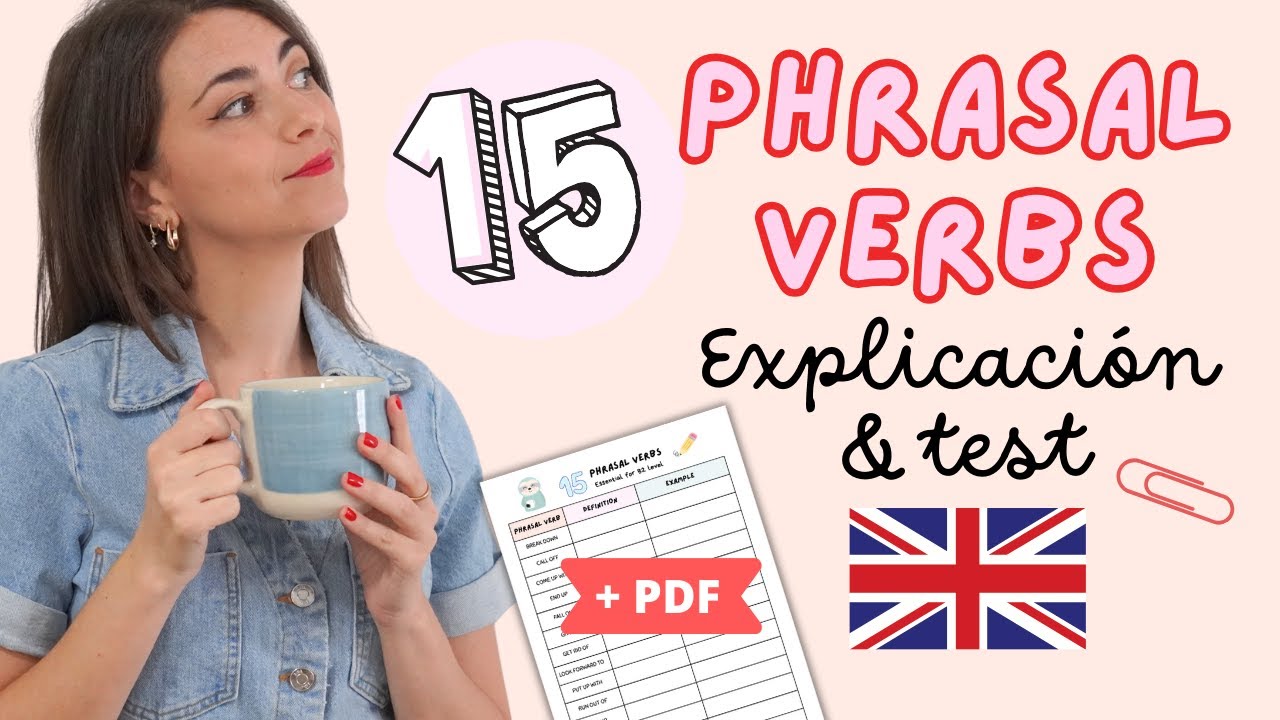 Most used phrasal verbs in English - Explanation, Examples, and Exercises - Easy PDF B1 B2 C1
