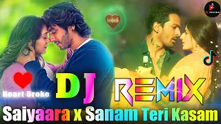 Download lagu Saiyaara x Sanam Teri Kasam 💘 Dj Remix 💘 Saiyaara Movie Song 💘 Hard Bass Mix 💘 Dj Vishal Bhai mp3