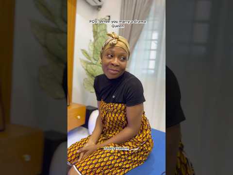 That moment when you marry a drama queen