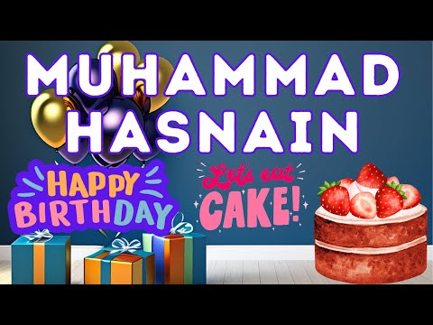 Happy Birthday Muhammad Hasnain, Birthday of Muhammad Hasnain, Best Birthday Wishes