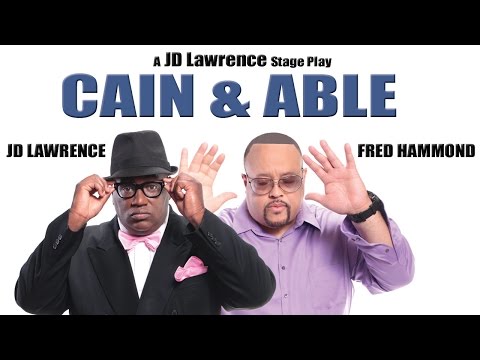 Fred Hammond and JD Lawrence is Cain & Able